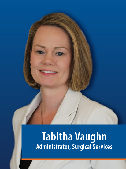Tabitha Vaughn, Administrator, Surgical Services 
