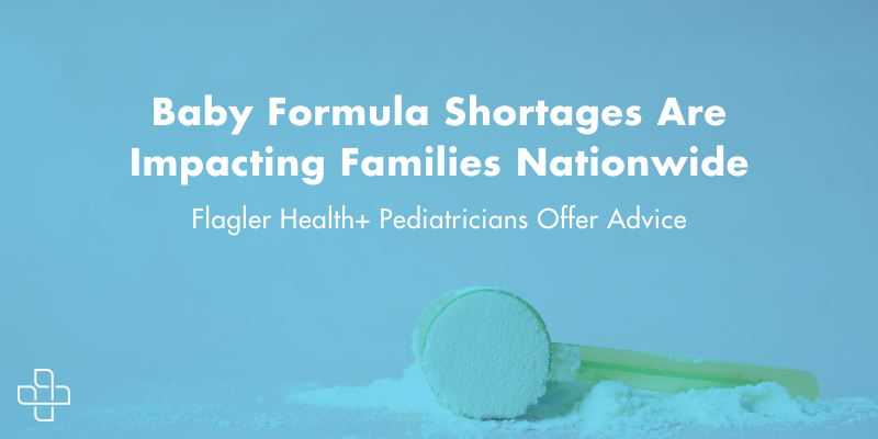 Navigating The National Baby Formula Shortage | Flagler Health